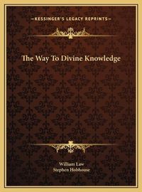 Cover image for The Way to Divine Knowledge the Way to Divine Knowledge