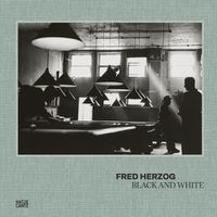 Cover image for Fred Herzog: Black and White