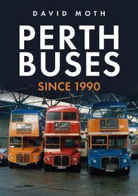 Cover image for Perth Buses Since 1990