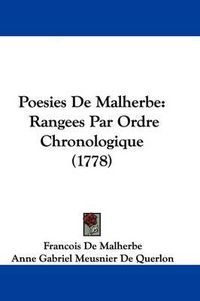 Cover image for Poesies De Malherbe: Rangees Par Ordre Chronologique (1778)