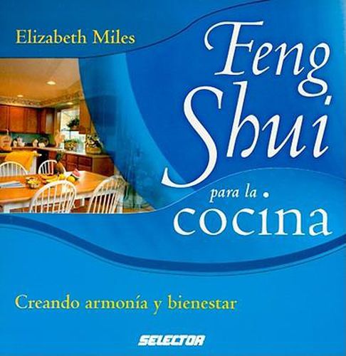 Cover image for Feng Shui Para la Cocina: Creando Armonia y Bienestar