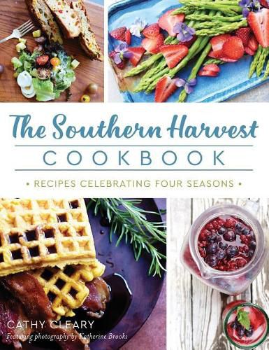 Cover image for The Southern Harvest Cookbook: Recipes Celebrating Four Seasons