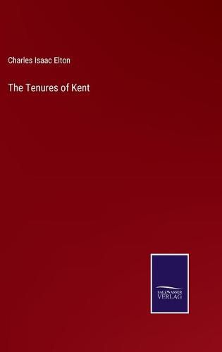 The Tenures of Kent