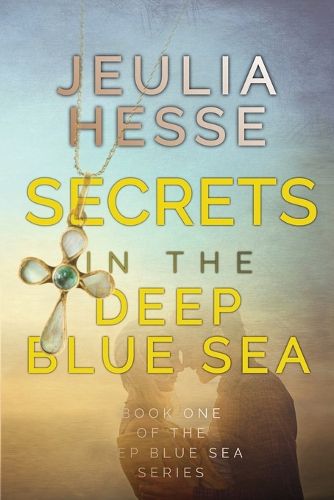 Cover image for Secrets in the Deep Blue Sea