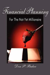 Cover image for Financial Planning For The Not-Yet Millionaire