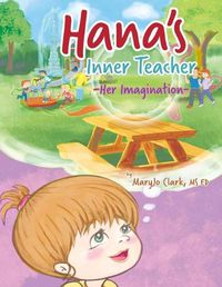 Cover image for Hana's Inner Teacher: Her Imagination