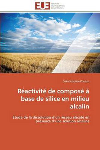 Cover image for R activit de Compos Base de Silice En Milieu Alcalin