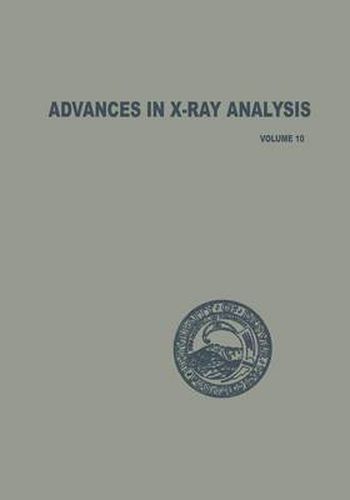 Cover image for Advances in X-Ray Analysis: Volume 10