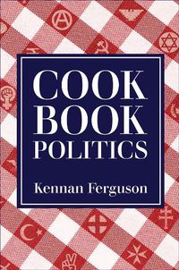 Cover image for Cookbook Politics