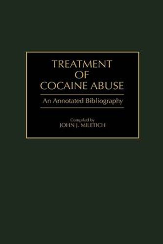 Cover image for Treatment of Cocaine Abuse: An Annotated Bibliography