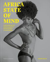 Cover image for Africa State of Mind: Contemporary Photography Reimagines a Continent