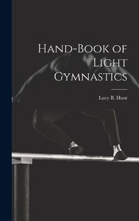 Cover image for Hand-Book of Light Gymnastics