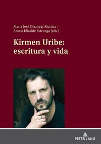 Cover image for Kirmen Uribe: Escritura Y Vida