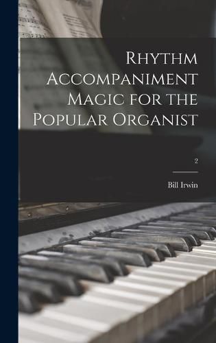 Cover image for Rhythm Accompaniment Magic for the Popular Organist; 2