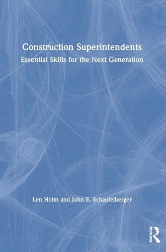 Cover image for Construction Superintendents: Essential Skills for the Next Generation