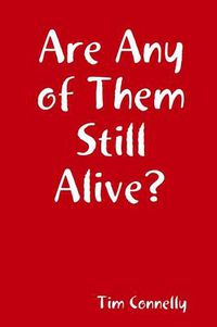 Cover image for Are Any of Them Still Alive?