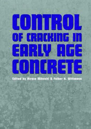 Cover image for Control of Cracking in Early Age Concrete: Proceedings of the International Workshop on Control of Cracking in Early Age Concrete, Sendai, Japan, 23-24 August 2000