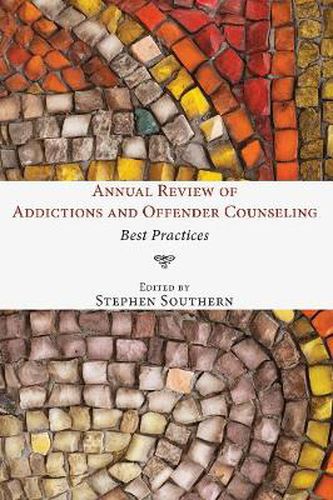 Cover image for Annual Review of Addictions and Offender Counseling: Best Practices