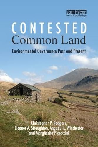 Cover image for Contested Common Land: Environmental Governance Past and Present