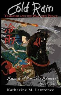 Cover image for Cold Rain: Yamabuki and the Warlord Prince