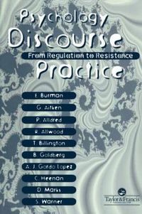 Cover image for Psychology, Discourse And Social Practice: From Regulation To Resistance