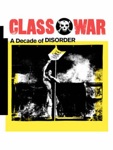 Cover image for Class War: A Decade of Disorder