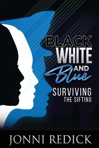 Cover image for Black, White and Blue, Surviving the Sifting