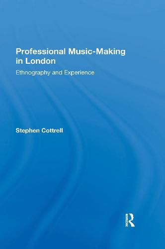 Professional Music-making in London: Ethnography and Experience