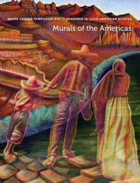 Cover image for Murals of the Americas: Mayer Center Symposium XVII, Readings in Latin American Studies