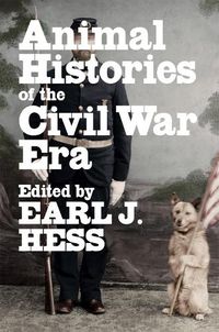 Cover image for Animal Histories of the Civil War Era