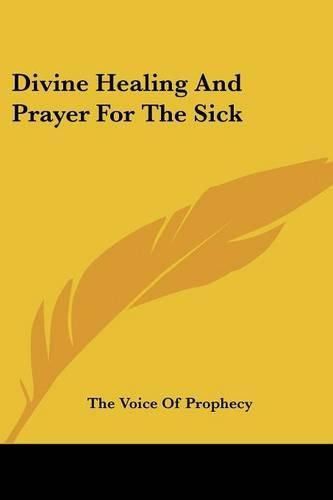 Cover image for Divine Healing and Prayer for the Sick