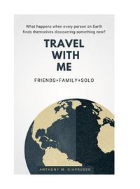 Cover image for Travel With Me Anthony M. Giarrusso