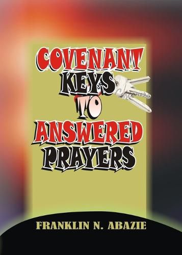 Cover image for Covenant Keys to Answered Prayers: Prayer