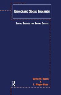 Cover image for Democratic Social Education: Social Studies for Social Change