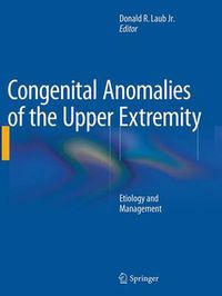 Cover image for Congenital Anomalies of the Upper Extremity: Etiology and Management