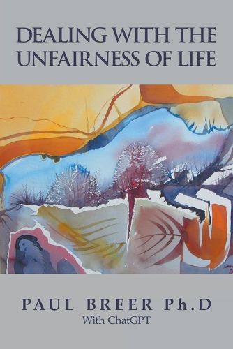 Cover image for Dealing with the Unfairness of Life