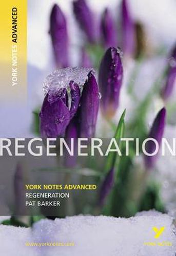 Regeneration: York Notes Advanced: everything you need to catch up, study and prepare for 2021 assessments and 2022 exams