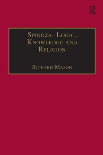 Cover image for Spinoza: Logic, Knowledge and Religion