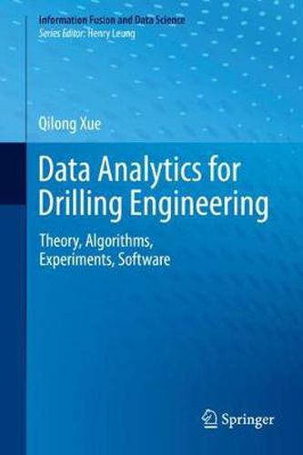 Cover image for Data Analytics for Drilling Engineering: Theory, Algorithms, Experiments, Software