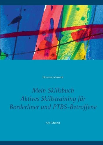 Cover image for Mein Skillsbuch: Aktives Skillstraining fur Borderliner und PTBS-Betroffene Art Edition
