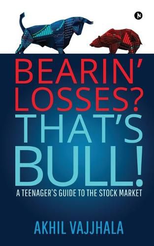 Cover image for Bearin' Losses? That's Bull!: A Teenager's Guide to the Stock Market