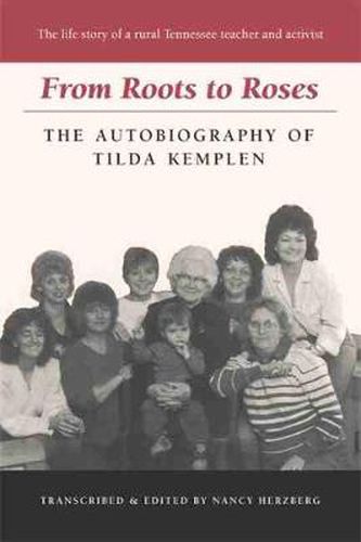 Cover image for From Roots to Roses: The Autobiography of Tilda Kemplen