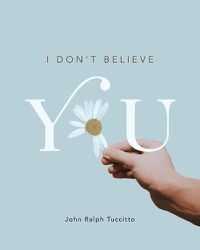 Cover image for I Don't Believe You