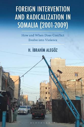 Cover image for Foreign Intervention and Radicalization in Somalia (2001-2009)