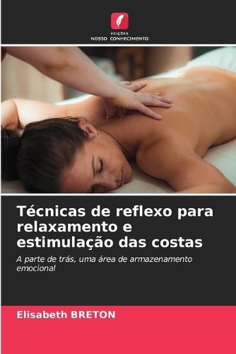 Cover image for Tecnicas de reflexo para relaxamento e estimulacao das costas