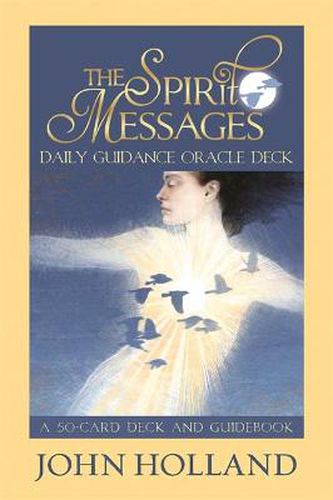 Cover image for The Spirit Messages Daily Guidance Oracle Deck: A 50-Card Deck and Guidebook