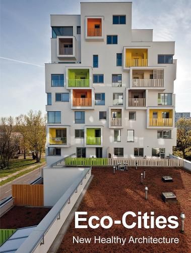 Cover image for Eco-Cities - New Healthy Architecture