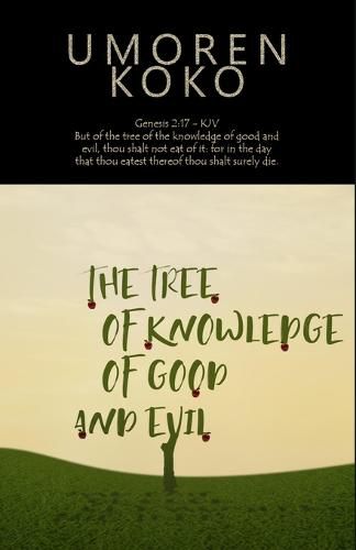 Cover image for The Tree Of Knowledge Of Good And Evil