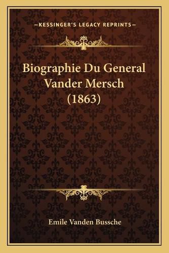 Biographie Du General Vander Mersch (1863)