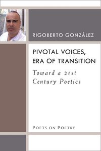 Cover image for Pivotal Voices, Era of Transition: Toward a 21st Century Poetics